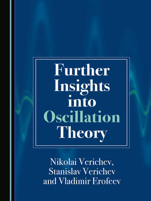 cover image of Further Insights into Oscillation Theory